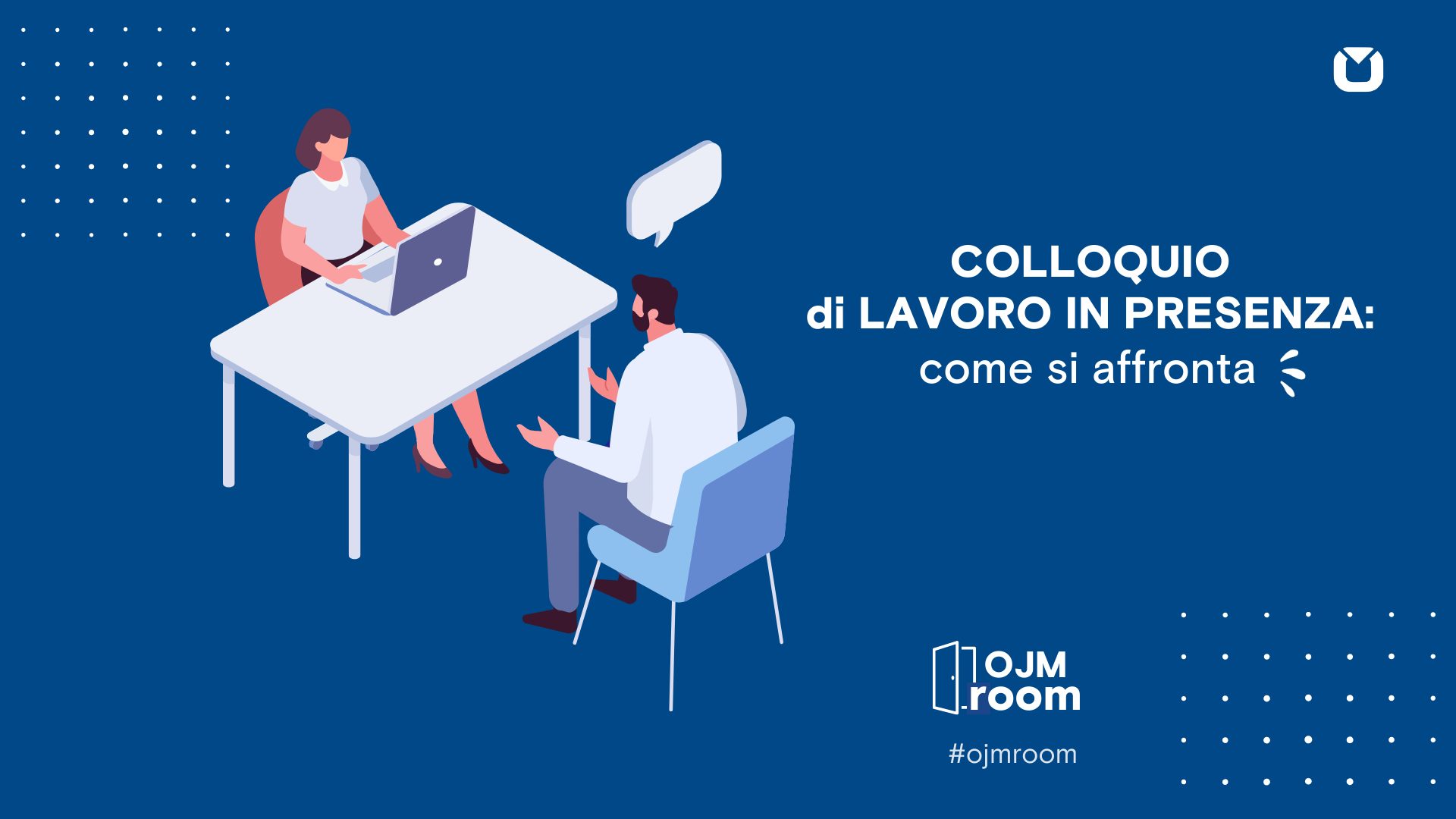 Colloquio di lavoro in presenza: come si affronta